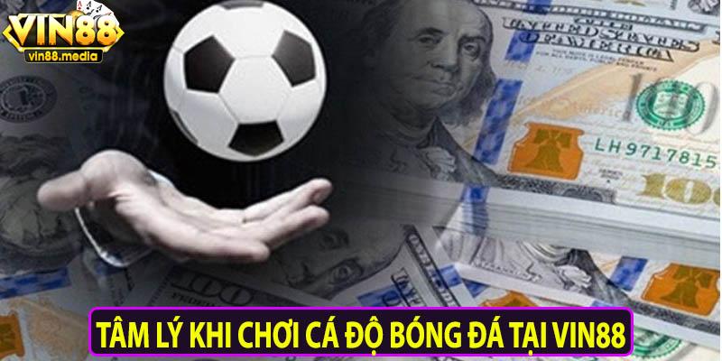 Tâm lý khi chơi cá độ bóng đá trực tuyến của hội viên